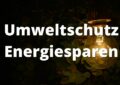 Umweltschutz Energie Sparen
