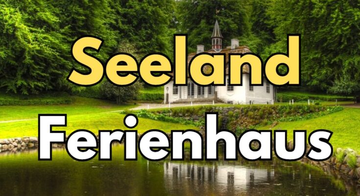 Ferienhaus Seeland